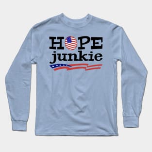 Hope Junkie [promote Patriotism] Long Sleeve T-Shirt